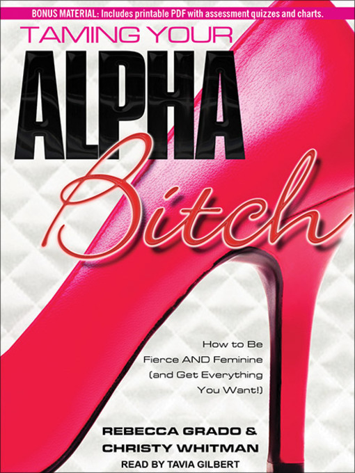 Title details for Taming Your Alpha Bitch by Rebecca Grado - Wait list